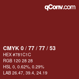 Farbcode: CMYK 0 / 77 / 77 / 53 | qconv.com