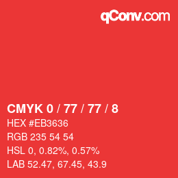 カラーコード: CMYK 0 / 77 / 77 / 8 | qconv.com