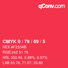 Farbcode: CMYK 0 / 79 / 69 / 5 | qconv.com