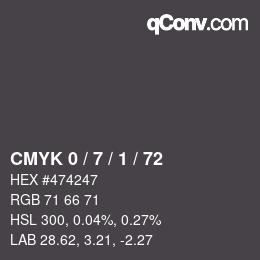 カラーコード: CMYK 0 / 7 / 1 / 72 | qconv.com