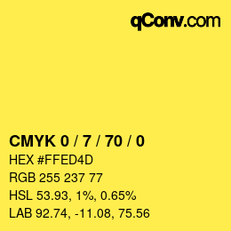 カラーコード: CMYK 0 / 7 / 70 / 0 | qconv.com