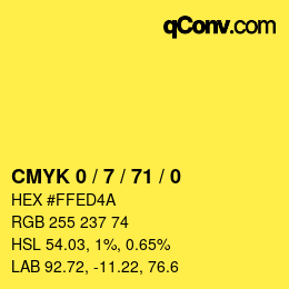 カラーコード: CMYK 0 / 7 / 71 / 0 | qconv.com