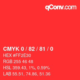 Color code: CMYK 0 / 82 / 81 / 0 | qconv.com