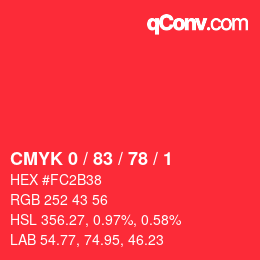カラーコード: CMYK 0 / 83 / 78 / 1 | qconv.com