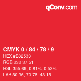 Color code: CMYK 0 / 84 / 78 / 9 | qconv.com