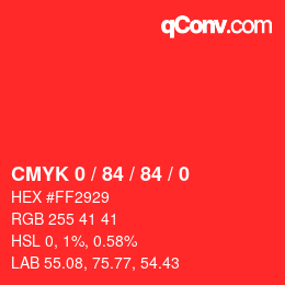 カラーコード: CMYK 0 / 84 / 84 / 0 | qconv.com