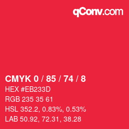 Color code: CMYK 0 / 85 / 74 / 8 | qconv.com
