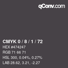 Farbcode: CMYK 0 / 8 / 1 / 72 | qconv.com