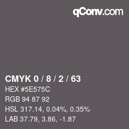 Color code: CMYK 0 / 8 / 2 / 63 | qconv.com