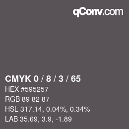 カラーコード: CMYK 0 / 8 / 3 / 65 | qconv.com