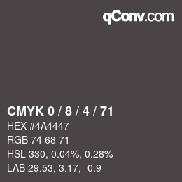 カラーコード: CMYK 0 / 8 / 4 / 71 | qconv.com