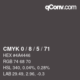 カラーコード: CMYK 0 / 8 / 5 / 71 | qconv.com