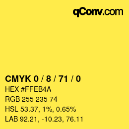 カラーコード: CMYK 0 / 8 / 71 / 0 | qconv.com