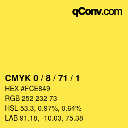 カラーコード: CMYK 0 / 8 / 71 / 1 | qconv.com