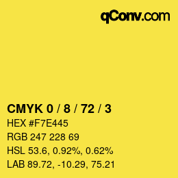 カラーコード: CMYK 0 / 8 / 72 / 3 | qconv.com