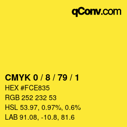 カラーコード: CMYK 0 / 8 / 79 / 1 | qconv.com