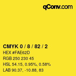カラーコード: CMYK 0 / 8 / 82 / 2 | qconv.com