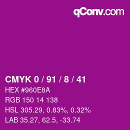 カラーコード: CMYK 0 / 91 / 8 / 41 | qconv.com