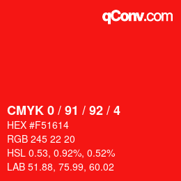 カラーコード: CMYK 0 / 91 / 92 / 4 | qconv.com