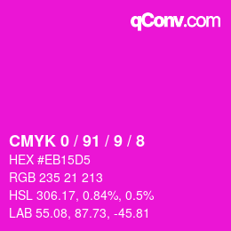 カラーコード: CMYK 0 / 91 / 9 / 8 | qconv.com