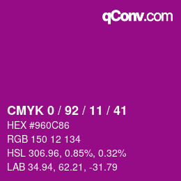 カラーコード: CMYK 0 / 92 / 11 / 41 | qconv.com