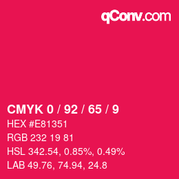 カラーコード: CMYK 0 / 92 / 65 / 9 | qconv.com