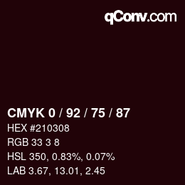 カラーコード: CMYK 0 / 92 / 75 / 87 | qconv.com