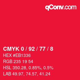 カラーコード: CMYK 0 / 92 / 77 / 8 | qconv.com