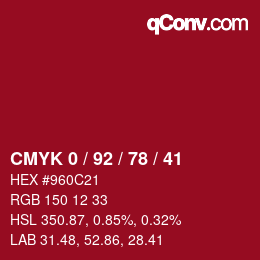 カラーコード: CMYK 0 / 92 / 78 / 41 | qconv.com