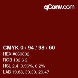 カラーコード: CMYK 0 / 94 / 98 / 60 | qconv.com