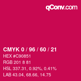 カラーコード: CMYK 0 / 96 / 60 / 21 | qconv.com