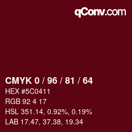 カラーコード: CMYK 0 / 96 / 81 / 64 | qconv.com