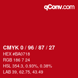 カラーコード: CMYK 0 / 96 / 87 / 27 | qconv.com
