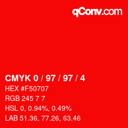 Farbcode: CMYK 0 / 97 / 97 / 4 | qconv.com