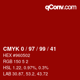 Color code: CMYK 0 / 97 / 99 / 41 | qconv.com