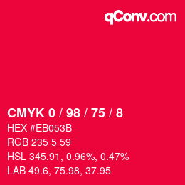 颜色代码: CMYK 0 / 98 / 75 / 8 | qconv.com