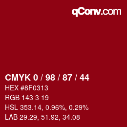 Farbcode: CMYK 0 / 98 / 87 / 44 | qconv.com