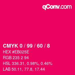 カラーコード: CMYK 0 / 99 / 60 / 8 | qconv.com