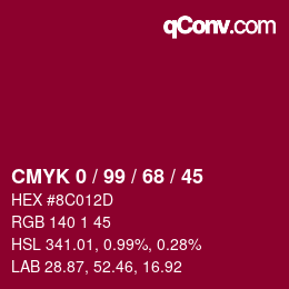 カラーコード: CMYK 0 / 99 / 68 / 45 | qconv.com