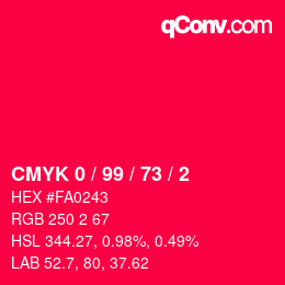 カラーコード: CMYK 0 / 99 / 73 / 2 | qconv.com