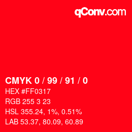颜色代码: CMYK 0 / 99 / 91 / 0 | qconv.com
