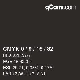 カラーコード: CMYK 0 / 9 / 16 / 82 | qconv.com