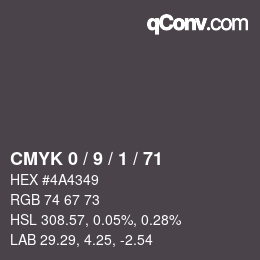 カラーコード: CMYK 0 / 9 / 1 / 71 | qconv.com
