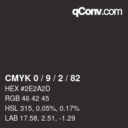 Color code: CMYK 0 / 9 / 2 / 82 | qconv.com