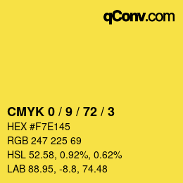 カラーコード: CMYK 0 / 9 / 72 / 3 | qconv.com
