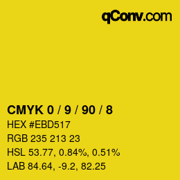 カラーコード: CMYK 0 / 9 / 90 / 8 | qconv.com