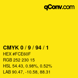 カラーコード: CMYK 0 / 9 / 94 / 1 | qconv.com