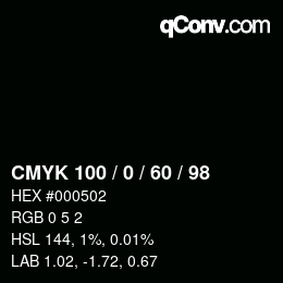 Color code: CMYK 100 / 0 / 60 / 98 | qconv.com