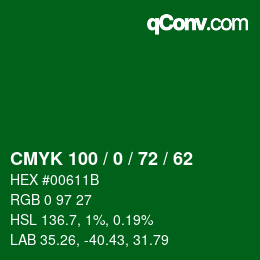 カラーコード: CMYK 100 / 0 / 72 / 62 | qconv.com