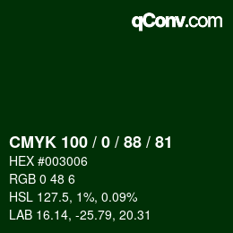 カラーコード: CMYK 100 / 0 / 88 / 81 | qconv.com